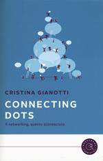 Connecting dots. Il networking, questo sconosciuto