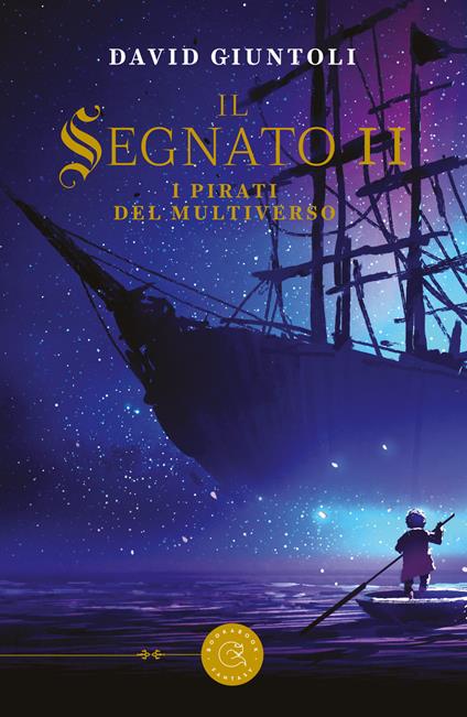 I pirati del multiverso. Il segnato. Vol. 2 - David Giuntoli - copertina