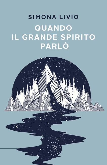 Quando il grande spirito parlò - Simona Livio - copertina