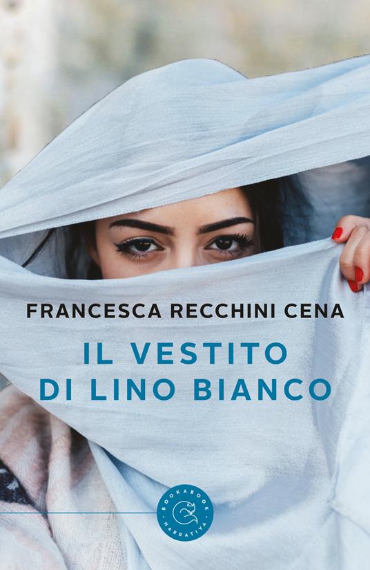 Il vestito di lino bianco - Francesca Recchini Cena - copertina