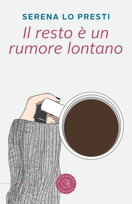 Il resto è un rumore lontano - Serena Lo Presti - copertina