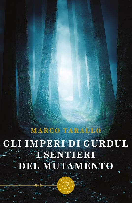 I sentieri del mutamento. Gli imperi di Gurdul - Marco Tarallo - copertina