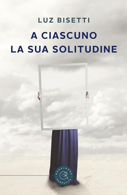 A ciascuno la sua solitudine - Luz Bisetti - copertina