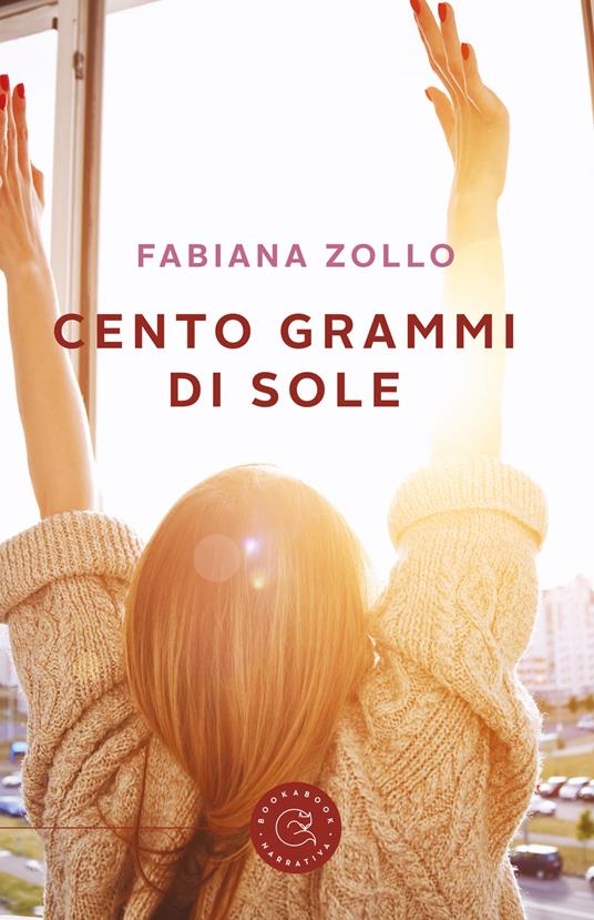 Cento grammi di sole - Fabiana Zollo - copertina