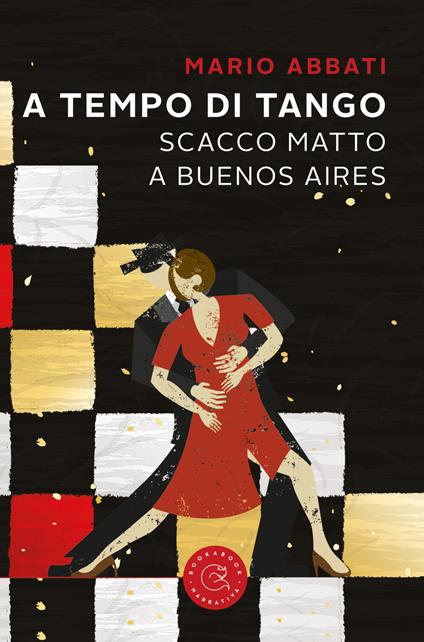 A tempo di tango. Scatto matto a Buenos Aires - Mario Abbati - copertina