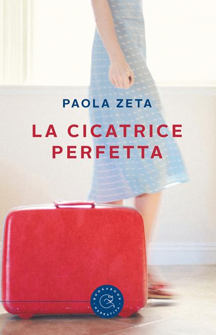 La cicatrice perfetta - Paola Zeta - copertina