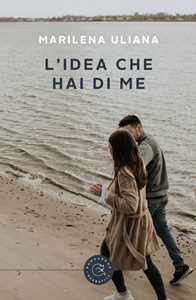 L'idea che hai di me