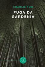 Fuga da Gardenia