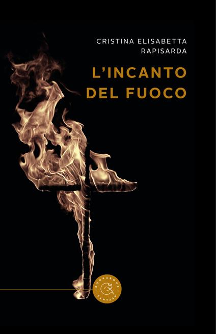 L'incanto del fuoco - Cristina Elisabetta Rapisarda - copertina