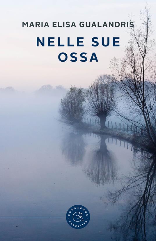 Nelle sue ossa - Maria Elisa Gualandris - copertina