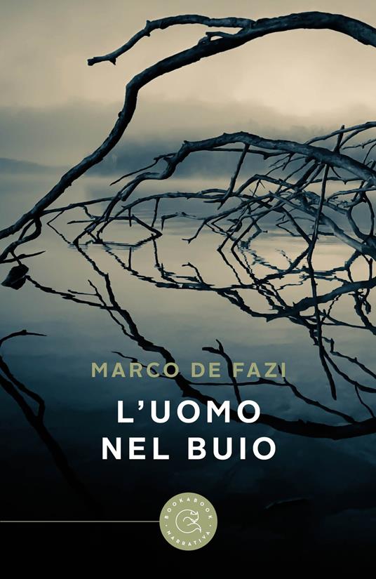 L'uomo nel buio - Marco De Fazi - copertina