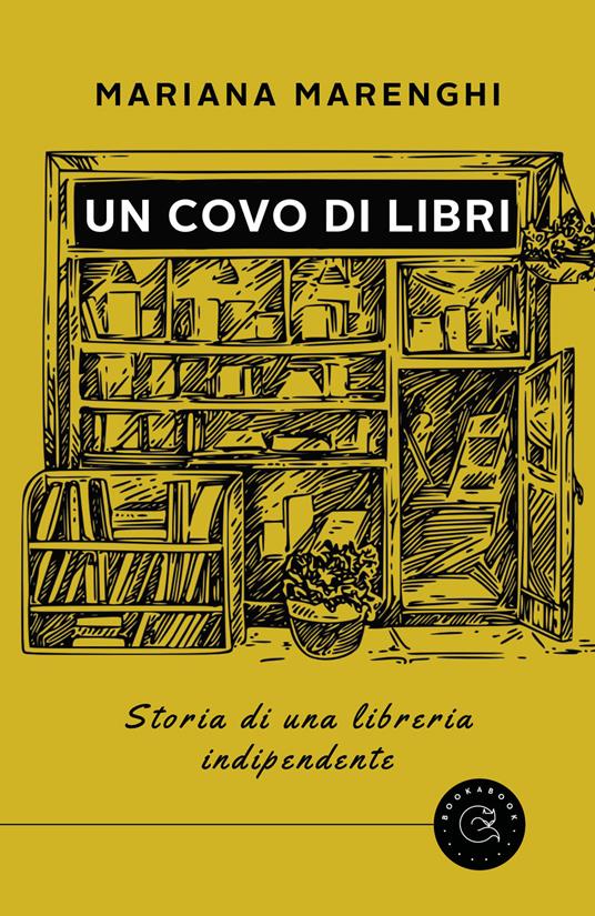Un covo di libri. Storia di una libreria indipendente - Mariana Marenghi - copertina