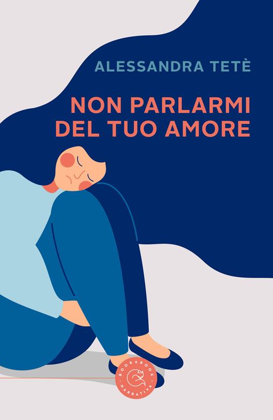 Non parlarmi del tuo amore - Alessandra Tetè - copertina