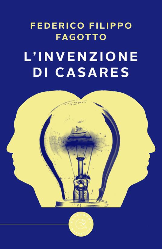 L' invenzione di Casares - Federico Filippo Fagotto - copertina