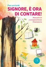 Signore, è ora di contare! Manuale di consapevolezza finanziaria