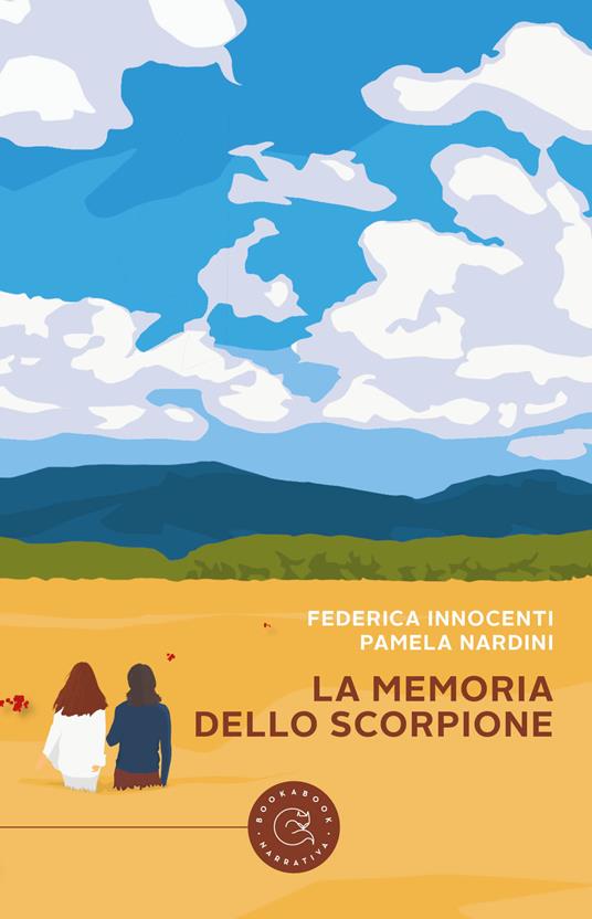 La memoria dello scorpione - Federica Innocenti,Pamela Nardini - copertina