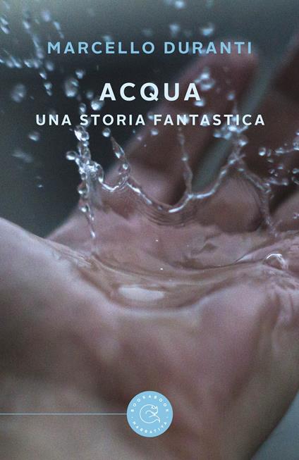 Acqua. Una storia fantastica - Marcello Duranti - copertina