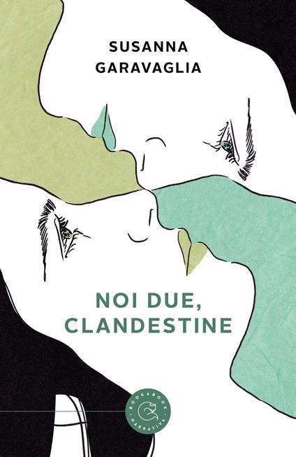 Noi due, clandestine - Susanna Garavaglia - copertina