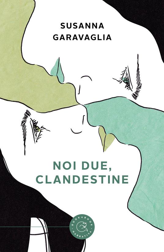 Noi due, clandestine - Susanna Garavaglia - copertina