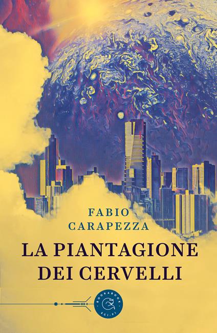 La piantagione dei cervelli - Fabio Carapezza - copertina