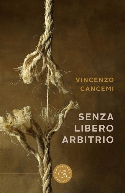Senza libero arbitrio - Vincenzo Cancemi - copertina