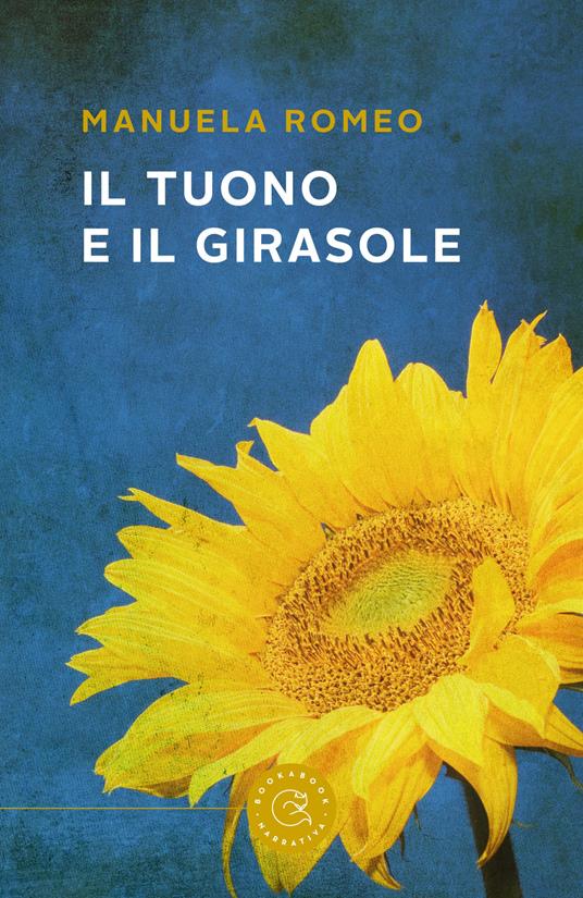 Il tuono e il girasole - Manuela Romeo - copertina