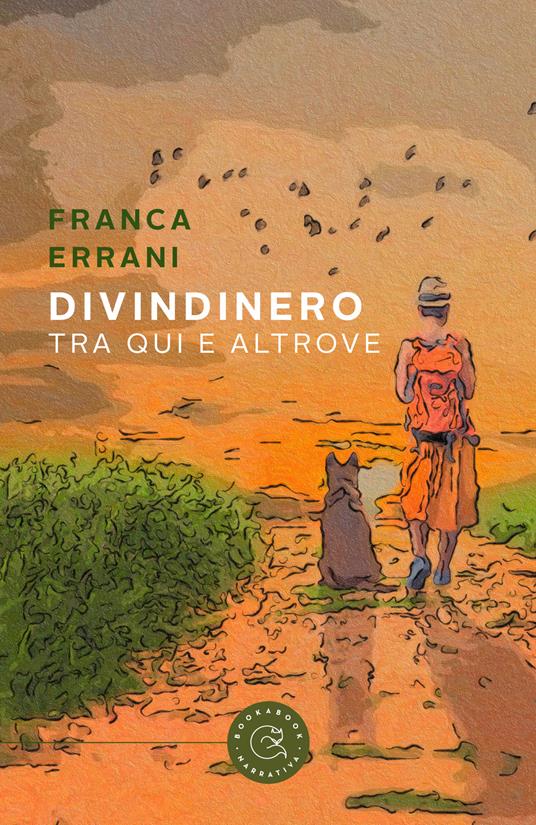 DivinDinero. Tra qui e altrove - Franca Errani - copertina