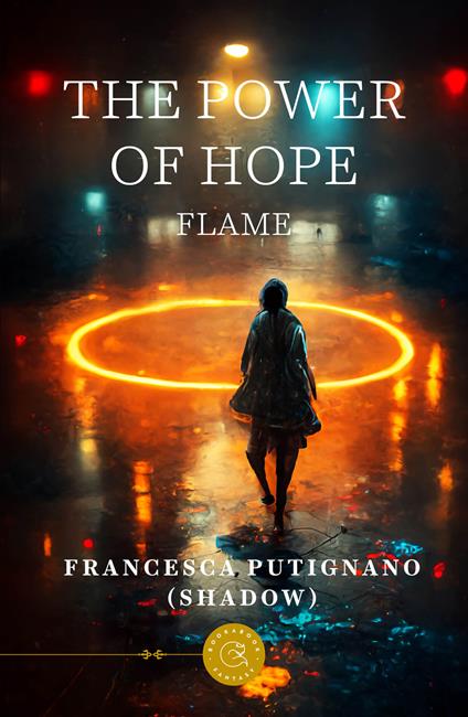 The power of hope. Flame - Francesca Putignano - copertina