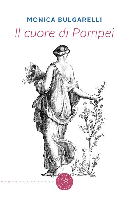 Il cuore di Pompei - Monica Bulgarelli - copertina