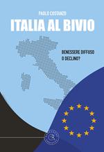 Italia al bivio. Benessere diffuso o declino?