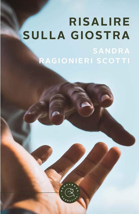 Risalire sulla giostra - Sandra Ragionieri Scotti - copertina