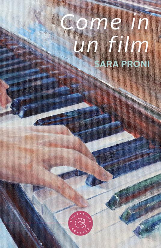 Come in un film - Sara Proni - copertina