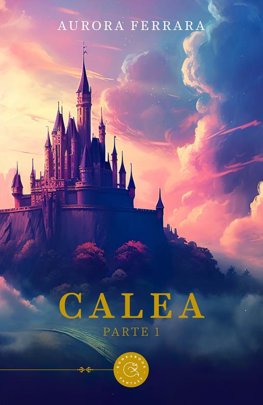 Calea. Vol. 1 - Aurora Ferrara - copertina
