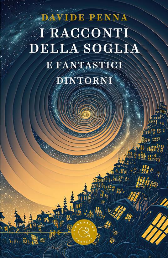 I racconti della soglia e fantastici dintorni - Davide Penna - copertina