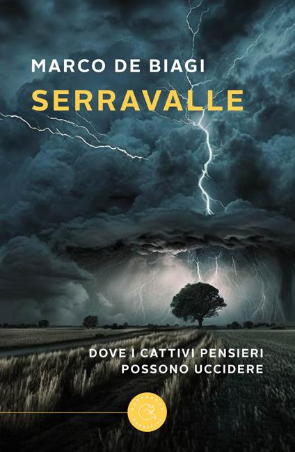 Serravalle. Dove i cattivi pensieri possono uccidere - Marco De Biagi - copertina