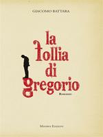 Le follie di Gregorio