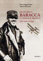 Francesco Baracca e l'ideale eroico. Dal mito al logo