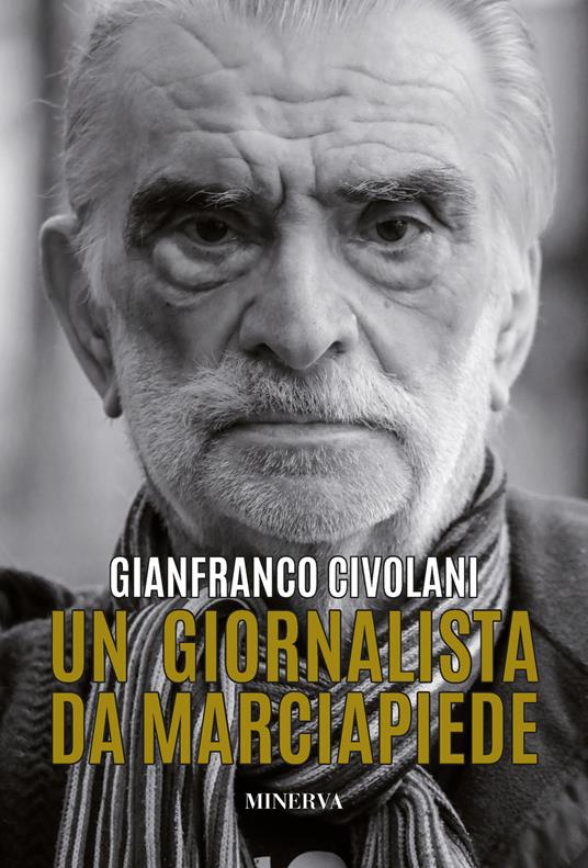 Un giornalista da marciapiede. Bologna vs Resto del Mondo - Gianfranco Civolani - copertina