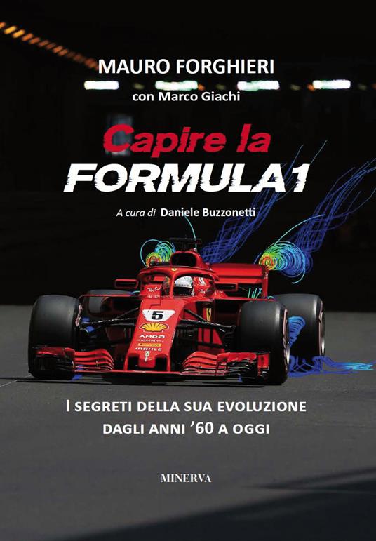Capire la Formula 1. Dal '60 alla rivoluzione 2022. Ediz. ampliata - Mauro Forghieri,Marco Giachi - copertina