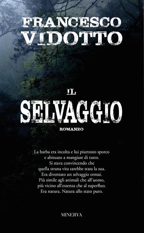 Il selvaggio - Francesco Vidotto - ebook