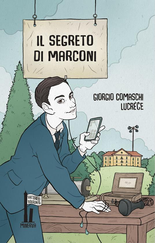 Il segreto di Marconi - Giorgio Comaschi,Lucrezia Buganè - copertina