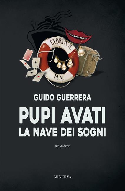 Pupi Avati. La nave dei sogni - Guido Guidi Guerrera - ebook