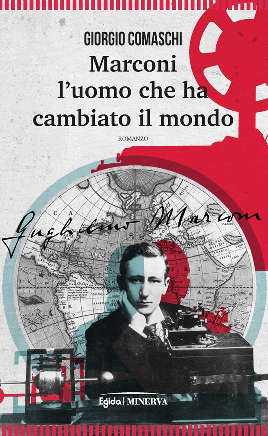 Marconi. L'uomo che ha cambiato il mondo - Giorgio Comaschi - copertina