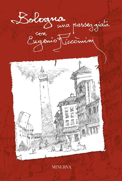 Bologna. Una passeggiata con Eugenio Riccòmini - Eugenio Riccomini - copertina