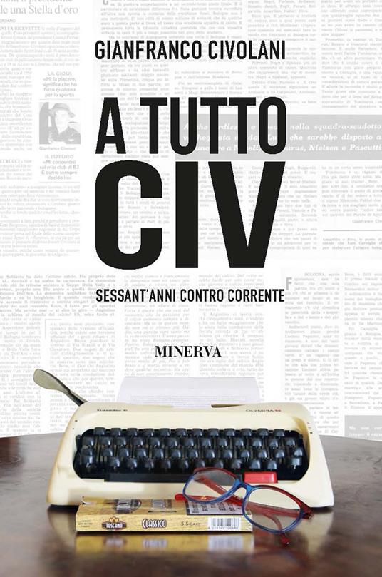 A tutto Civ. Sessant' anni controcorrente - Gianfranco Civolani - copertina
