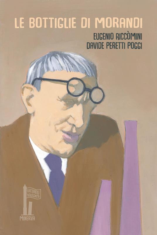 Le bottiglie di Morandi - Eugenio Riccòmini,Davide Peretti Poggi - copertina