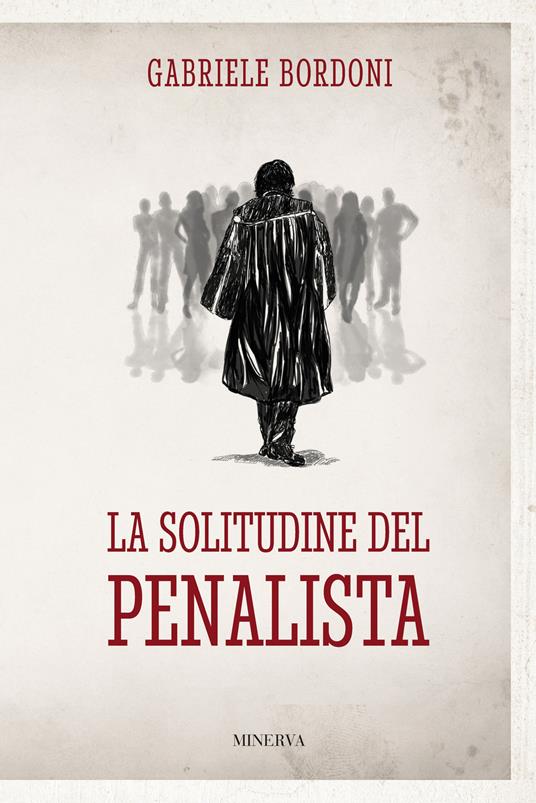 La solitudine del penalista - Gabriele Bordoni - copertina
