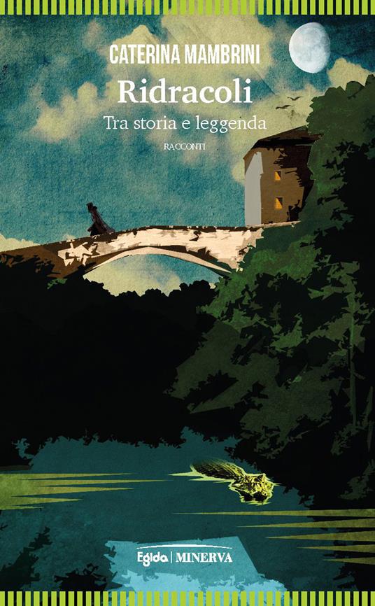 Ridracoli. Tra storia e leggenda - Caterina Mambrini - copertina