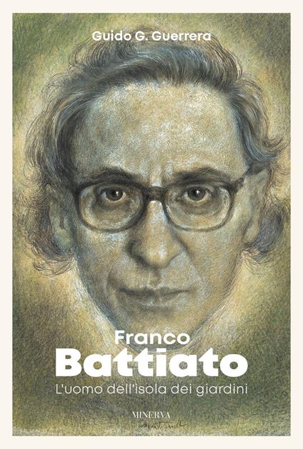 Franco Battiato. L'uomo dell'isola dei giardini - Guido Guidi Guerrera - copertina