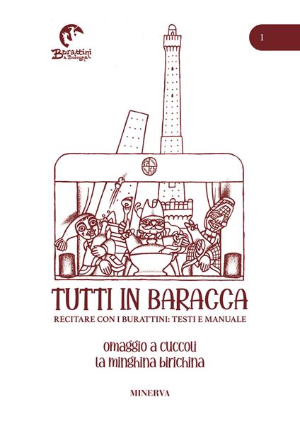 Tutti in baracca. Vol. 1: Recitare con i burattini: testi e manuale - Riccardo Pazzaglia - copertina